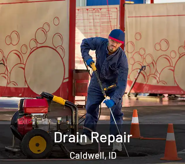  Drain Repair Caldwell, ID