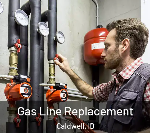  Gas Line Replacement Caldwell, ID