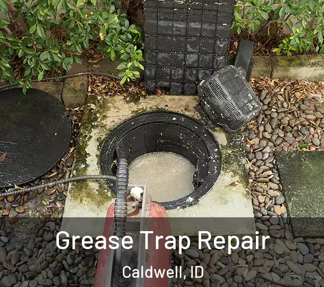 Grease Trap Repair Caldwell, ID