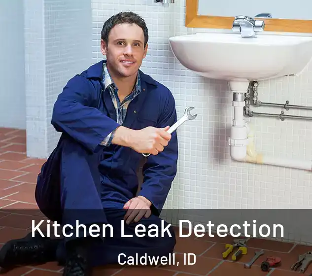  Kitchen Leak Detection Caldwell, ID