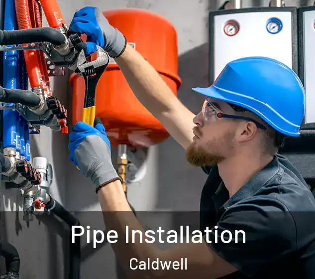  Pipe Installation Caldwell
