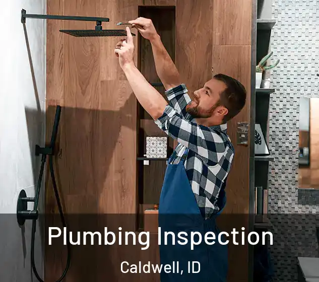  Plumbing Inspection Caldwell, ID
