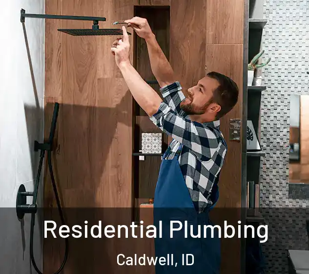  Residential Plumbing Caldwell, ID