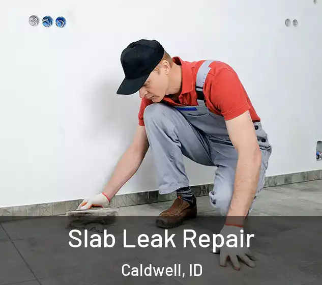  Slab Leak Repair Caldwell, ID