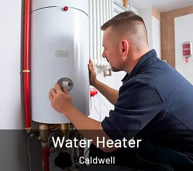  Water Heater Caldwell
