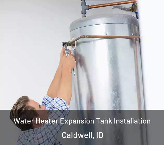  Water Heater Expansion Tank Installation Caldwell, ID