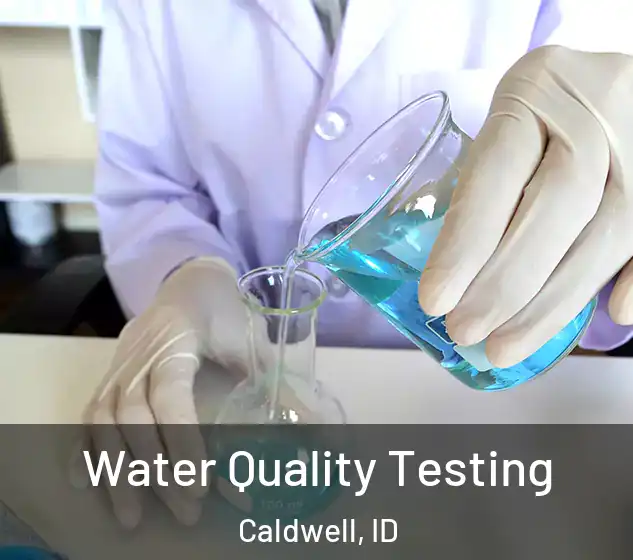  Water Quality Testing Caldwell, ID