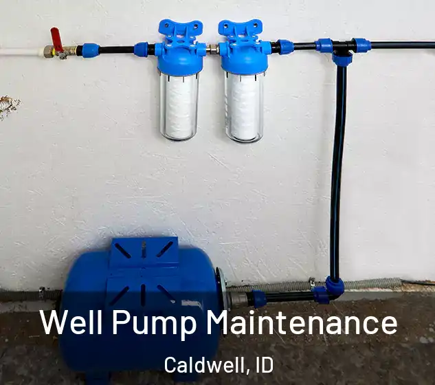  Well Pump Maintenance Caldwell, ID